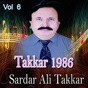 Sardar Ali Takkar - Tha Che Pa Hussan Da Khanda Da Oor Lambai
