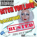 DEEJAY DAVE - Bitch You Look Busted MIXTAPE