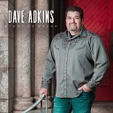 Dave Adkins - I Can Only Imagine