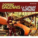 Dominic Dagenais - C ta vie qui t attend