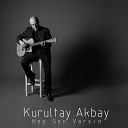 Kurultay Akbay - Ne Zaman