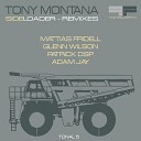 Tony Montana - Side Loader Mattias Fridell Remix
