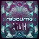 Rebourne - Again Original Mix