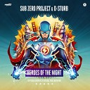 Sub Zero Project D Sturb - Heroes of The Night Official Intents Festival 2019…