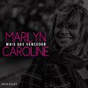 Marilyn Caroline - Mais Que Vencedor