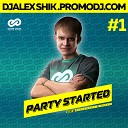 Alex Shik - Party Started 1