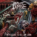 Abrupt Demise - Self Inflicted