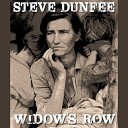 Steve Dunfee - Widow s Row