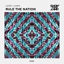 Corey James - Rule The Nation