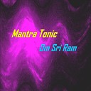 Mantra Tonic - Om Sri Ram Garage Mix