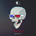 Matful - Thriller Original Mix