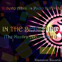 Roberto Albini vs Paolo Del Prete - Mantra of the Universe Roberto Albini Luxury…
