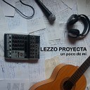 Lezzo Proyecta - Hoy Me Siento Mal Demo