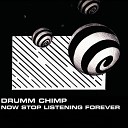 Drumm Chimp - The Earth Dies Screaming