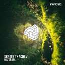 Sergey Tkachev - Matorral Original Mix