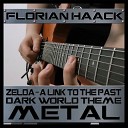 Florian Haack - Dark World Theme from Zelda A Link to the Past Metal…