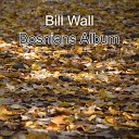 Bill Wall - Jesi li cula duso