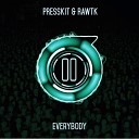 Presskit Rawtk - Everybody Original Mix