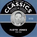 Floyd Jones - Any Old Lonesome Day