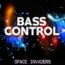 Bass Control - Space Invaders Original Mix