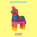 Dillon Francis feat Snappy Jit - Candy Original Mix