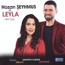 Hozan eyhmus Leyla - Ya M na