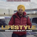 Sidhu Moosewala feat Banka - Life Style