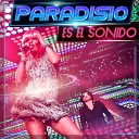 Paradisio feat Tyler Traxx Patrick Samoy Shelby… - Es el Sonido Radio Version