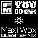 Fort Minor ft Holly Brook - Where d You Go Maxi Wox Dubstep Mix