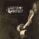 Suffer Yourself - 5 Transcend the Void