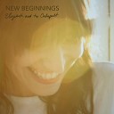 Elizabeth and The Catapult - New Beginnings