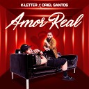 K Letter Oriel Santos - Amor Real