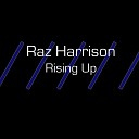 Raz Harrison - Rising Up Club Mix