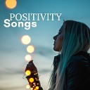 Positivity Attitude - Soothing Atmosphere