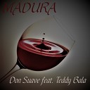 Don Suave feat Teddy Bala - Madura