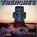MTA Ron MTA Kayzo - Trenches
