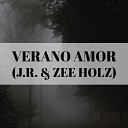 Zee Holz J R - Verano Amor