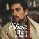Shaaz Khan - Aye Mere Yar Tere