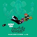 Major Lazer Dj Snake Feat Mo - Lean On Dj Noiz Radio Remix