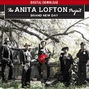 The Anita Lofton Project - Who I Wanna Be