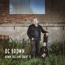 DC Brown - When the Levee Breaks