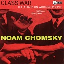 Noam Chomsky - Propaganda Corporations Are Your Friends