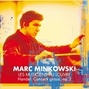 Marc Minkowski feat Alice Pierot Christian… - Handel Concerto grosso in D Minor Op 3 No 5 HWV 316…