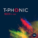 T Phonic feat Elbie - Positive A M C Remix