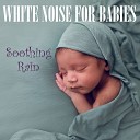 Background Noise From TraxLab - Soothing Rain for Babies Pt 08