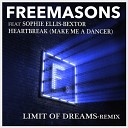 Freemasons feat Sophie Ellis Bextor… - Heartbreak Make Me A Dancer Limit of Dreams Remix…