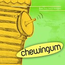 Chewingum - Tu devi morire Lucignolo