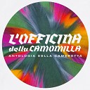 L Officina Della Camomilla - La canzone del cane demo