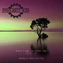 Projekt Ich feat Erik Stein - This Time I m over You Madbello Long Version