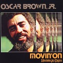 Oscar Brown Jr - Walk Away Remastered